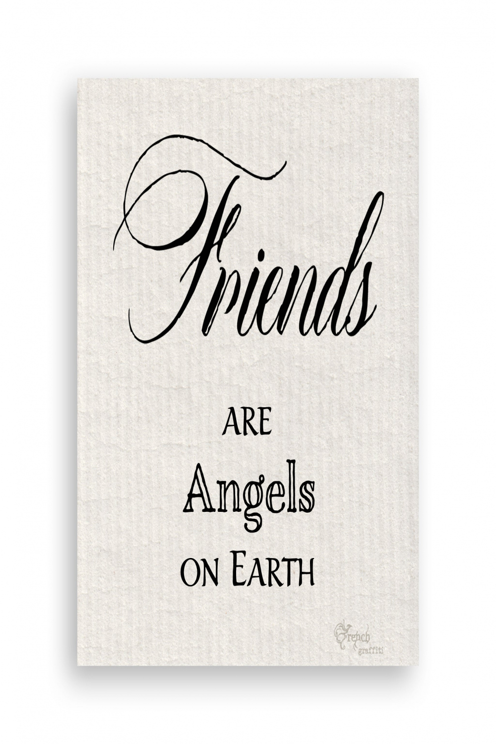 Friends Are Angels On Earth – French Graffiti