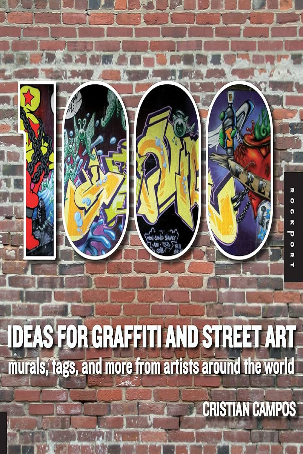 , Ideas for Graffiti and Street Art: Murals, Tags, and More