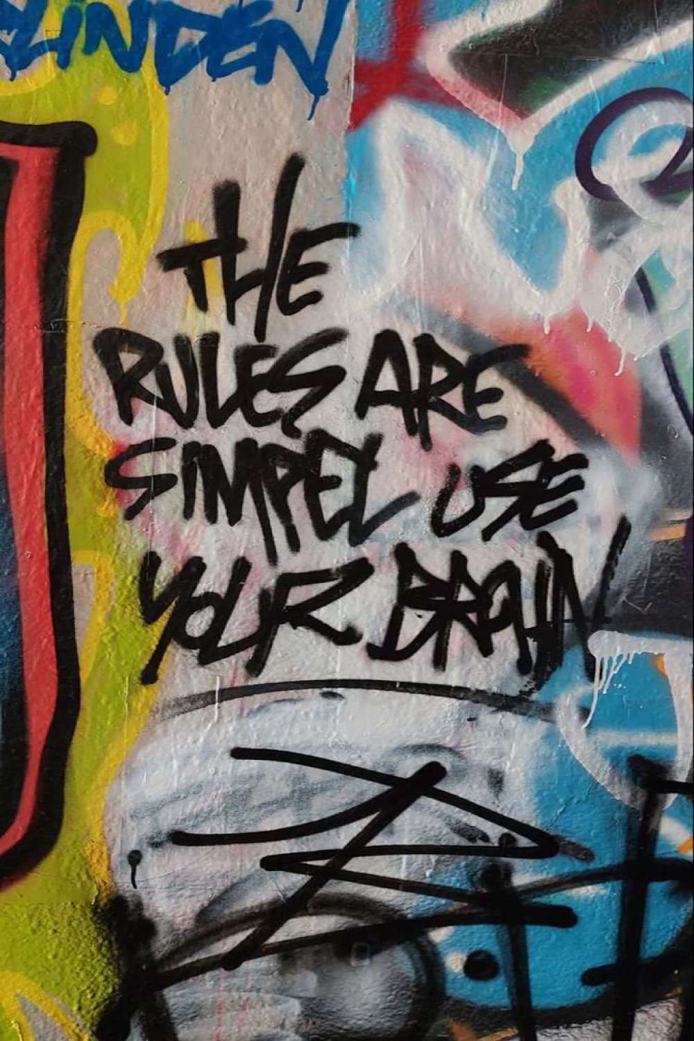 The rules are simple use your brain  Graffiti quotes, Graffiti