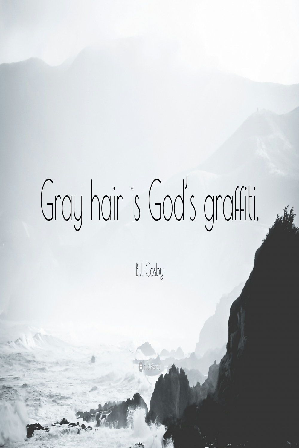 Bill Cosby Quote: “Gray hair is God