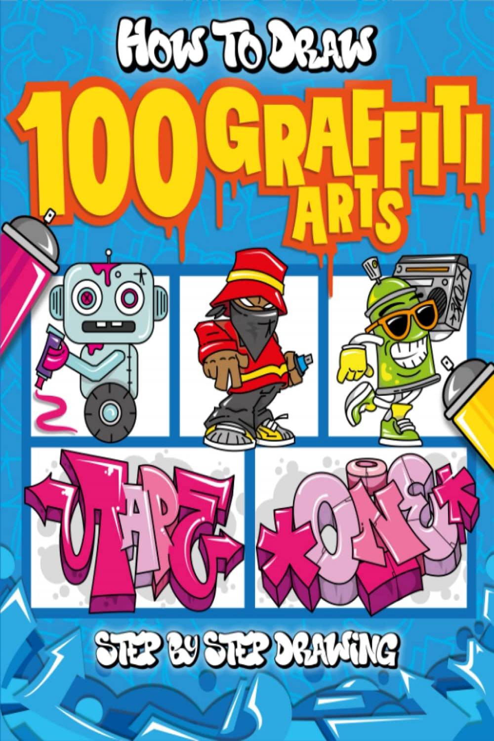 How to Draw  Graffiti Arts: Easy Step-by-Step Guide To Teach