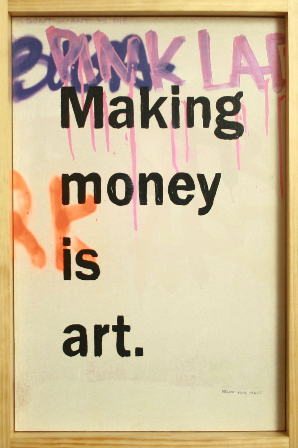 Making Money is Art Graffiti” by Benjamin Alejandro  Money quotes