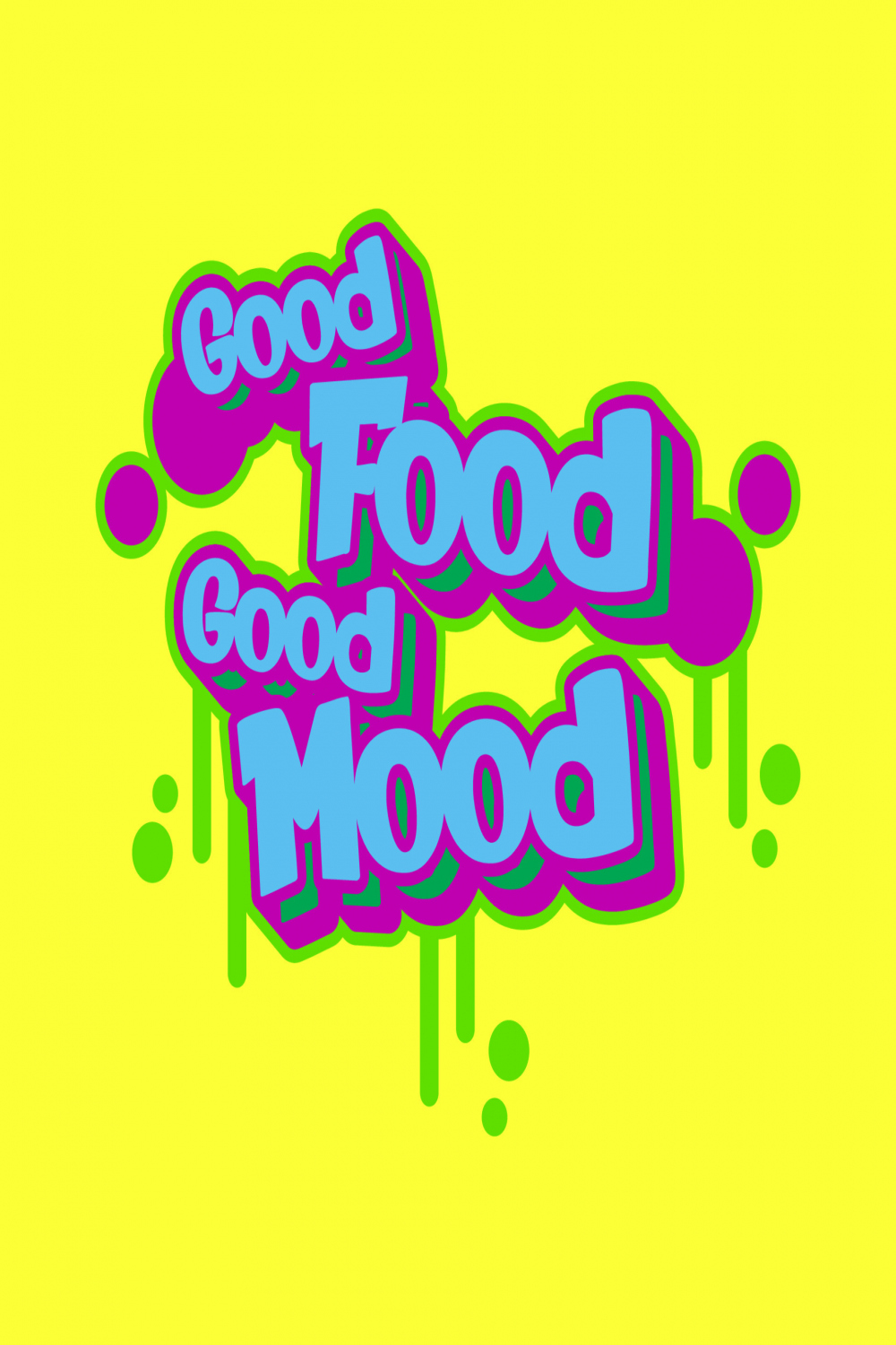 Retro street art graffiti good food good mood motivation quote