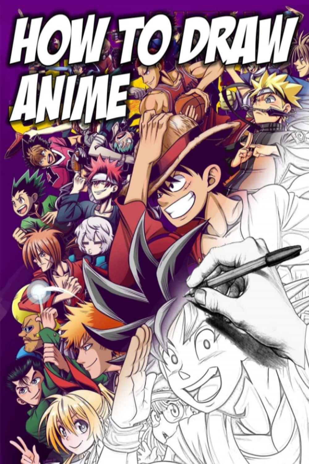 How to Draw Anime #: [ New  Edition ] Learn to Draw + Anime